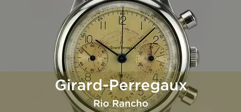 Girard-Perregaux Rio Rancho