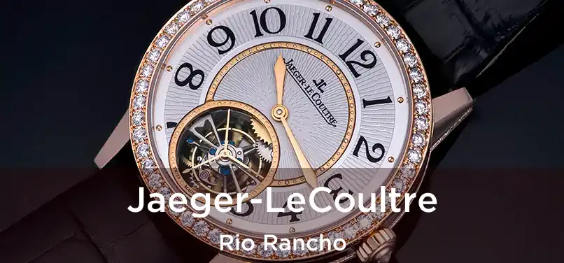 Jaeger-LeCoultre Rio Rancho