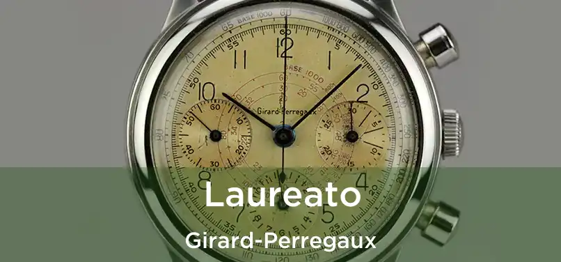 Laureato Girard-Perregaux