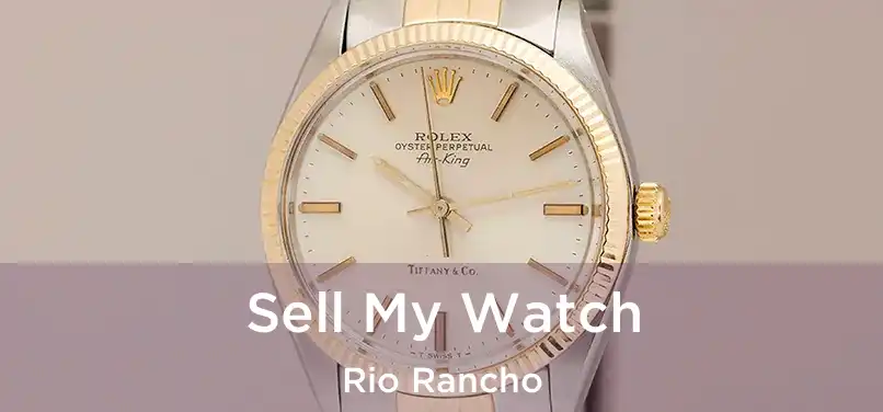 Sell My Watch Rio Rancho