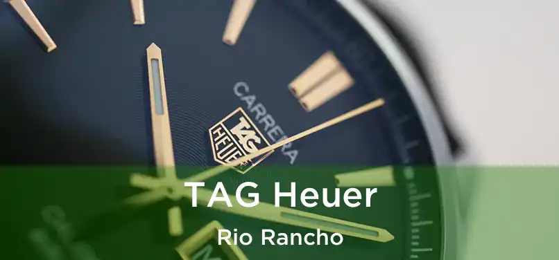 TAG Heuer Rio Rancho